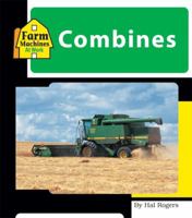 Combines (Machines at Work) 1567667546 Book Cover