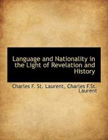 Language and Nationality in the Light of Revelation and History 1010305883 Book Cover