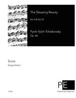 The Sleeping Beauty, Op. 66 (Complete): Kalmus Edition 1608740439 Book Cover