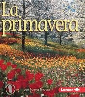 La primavera (Spring) (Mi primer paso al mundo real ― Las estaciones del año (First Step Nonfiction ― Seasons)) 0822531585 Book Cover