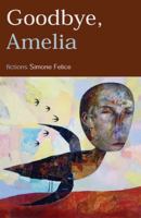 Goodbye, Amelia. 0972635793 Book Cover