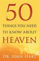 50 Things You Need to Know About Heaven 0764211668 Book Cover