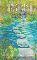 Psalms Together: Continuing the Journey of Faith 1035831104 Book Cover