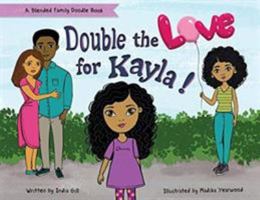 Double the Love for Kayla: A Blended Family Doodle Book 1732761566 Book Cover