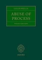 Abuse of Process: A Practical Approach 0198786042 Book Cover