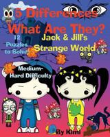 5 Differences - What Are They? Jack & Jill's Strange World 163383347X Book Cover