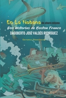 En La Habana de ahora mismo: Dos historias de Boston Franco B08QLSWJFY Book Cover
