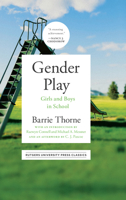 Gender Play: Boys and Girls in School 1978838255 Book Cover