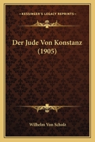 Der Jude Von Konstanz (1905) 1160069026 Book Cover