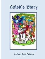 Caleb's Story 1535002794 Book Cover