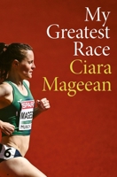 My Greatest Race 1804585475 Book Cover
