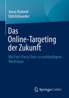 Das Online-Targeting der Zukunft: Mit First-Party-Data zu nachhaltigem Wachstum (German Edition) 3658498307 Book Cover