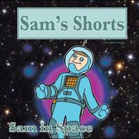 Sam's Shorts: Sam In Space 151933995X Book Cover