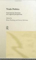 Trade Politics 0415310172 Book Cover