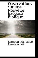 Observations sur une Nouvelle Exégese Biblique 1113334363 Book Cover