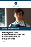 Häufigkeit von Rückenschmerzen bei Facharbeitern im Baugewerbe (German Edition) 6209868428 Book Cover