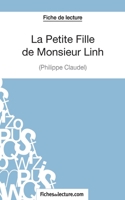La Petite Fille de Monsieur Linh de Philippe Claudel (Fiche de lecture): Analyse Complète De L'oeuvre (FICHES DE LECTURE) 2511028166 Book Cover