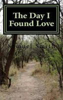 The Day I Found Love 1496116143 Book Cover