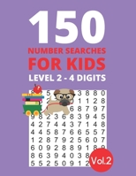 150 Number Searches for Kids Level 2 - 4 digits Vol.2: Find all the numbers and boost your number recognition and focus skills B087LB3TT7 Book Cover