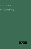 Der Deutsche Herzog. 3842417926 Book Cover