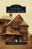 Kearney's Historic Homes 1467110140 Book Cover