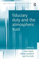 Fiduciary Duty and the Atmospheric Trust 1409422321 Book Cover