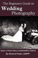 The Beginners Guide to Wedding Photography 0755211952 Book Cover