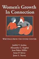 Women's Growth in Connection: Writings from the Stone Center 0898624657 Book Cover