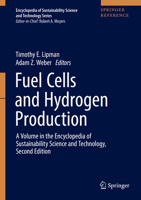 Fuel Cells and Hydrogen Production: A Volume in the Encyclopedia of Sustainability Science and Technology, Second Edition 1493977903 Book Cover