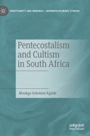 Pentecostalism and Cultism in South Africa 3030697231 Book Cover
