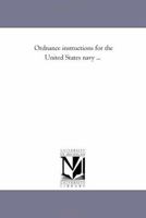 Ordnance instructions for the United States Navy 1425545661 Book Cover