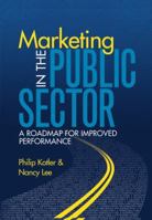 Marketing in the Public Sector: A Roadmap for Improved Performance 0131875159 Book Cover