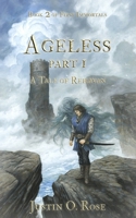 Ageless: Part 1: A Tale of Rehavan (Tales of Rehavan) B088T7TD3W Book Cover