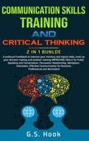 COMMUNICATION SKILLS TRAINING AND CRITICAL THINKING 2 IN 1 Bundle 1914146794 Book Cover