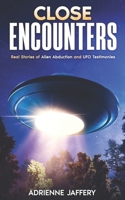Close Encounters: Real Stories of Alien Abduction and UFO Testimonies B0DYNM7V3T Book Cover