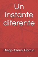 Un instante diferente (Spanish Edition) B0851MGZP7 Book Cover