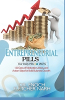 Entrepreneurial Pills: 120 Days of Motivation, Ideas, and Action Steps for Bold Business Growth" ODP Vol.14 B0DZYXHF1Q Book Cover