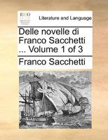 Delle Novelle Di Franco Sacchetti V2 (1795) 1165935147 Book Cover