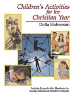 Chidren's Activities For The Christian Year 0687352339 Book Cover