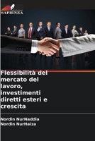 Flessibilità del mercato del lavoro, investimenti diretti esteri e crescita 6209125263 Book Cover