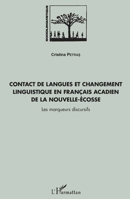 Contact de langues et changement linguistique en français acadien de la Nouvelle-Écosse: Les marqueurs discursifs (Sociolinguistique) (French Edition) 2343082308 Book Cover