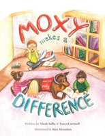 Moxy Makes a Difference 1989506607 Book Cover