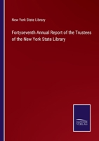 Fortyseventh Annual Report of the Trustees of the New York State Library 3752588365 Book Cover