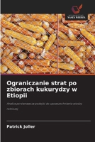 Ograniczanie strat po zbiorach kukurydzy w Etiopii (Polish Edition) 6209792677 Book Cover