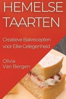Hemelse Taarten: Creatieve Bakrecepten voor Elke Gelegenheid 183550986X Book Cover