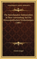 Die Neuralanalyse Insbesondere In Ihrer Anwendung Auf Die Homoopathischen Verdunnungen (1881) 1166708608 Book Cover