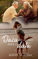 Daca te-a? mai avea o data (Romanian Edition) B0DX1Q4QY7 Book Cover