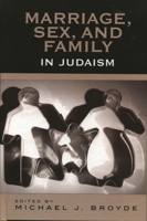 Marriage, Sex and Family in Judaism 0742545164 Book Cover