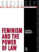 Feminism and the Power of Law 0415026717 Book Cover