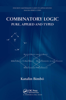 Combinatory Logic: Pure, Applied and Typed (Discrete Mathematics and Its Applications) 1032921188 Book Cover